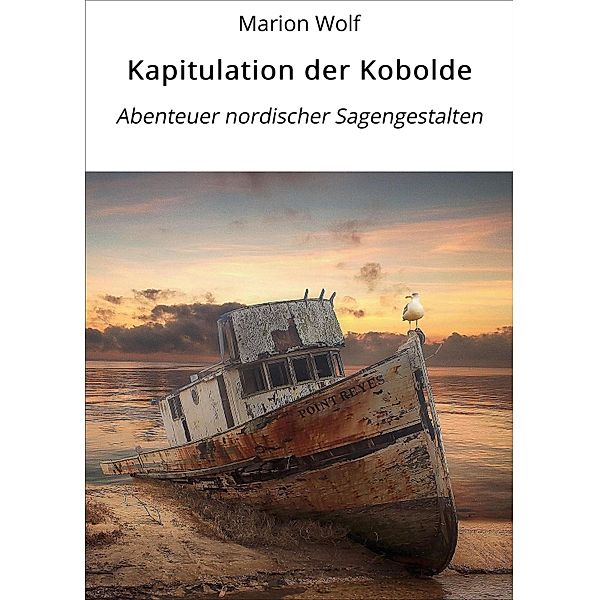 Kapitulation der Kobolde, Marion Wolf