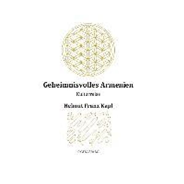 Kapl, H: Geheimnisvolles Armenien, Helmut Franz Kapl