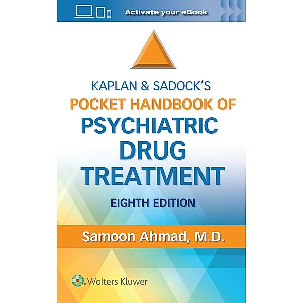 Kaplan and Sadock's Pocket Handbook of Psychiatric Drug Treatment, Samoon Ahmad