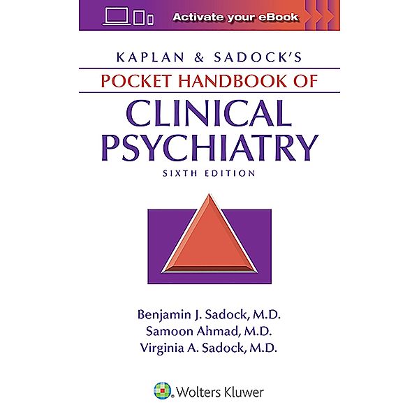 Kaplan & Sadock's Pocket Handbook of Clinical Psychiatry, Virginia A. Sadock, Benjamin J. Sadock