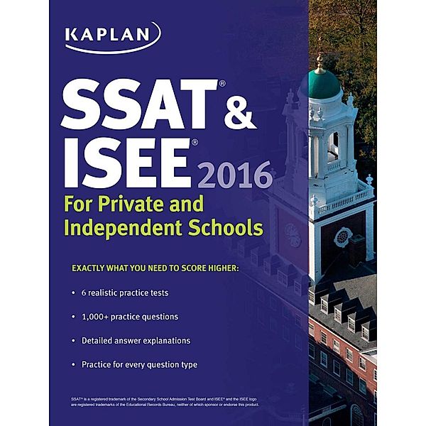 Kaplan SSAT & ISEE 2016: For Private and Independent School Admissions, Kaplan Test Prep