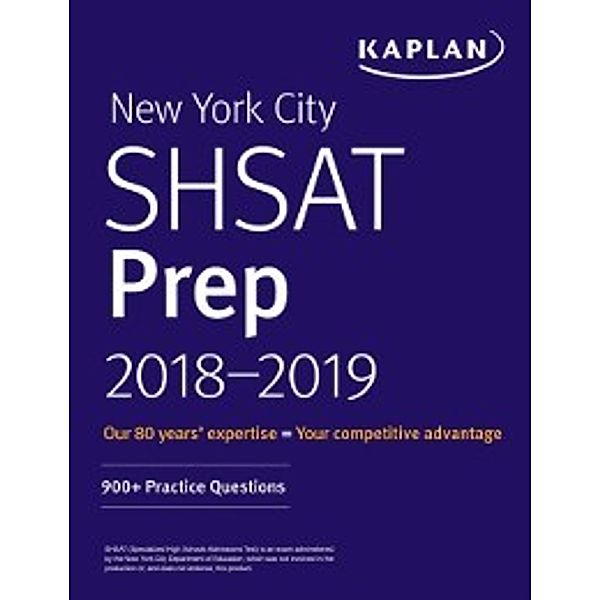 Kaplan Test Prep NY: New York City SHSAT Prep 2018-2019, Kaplan Test Prep