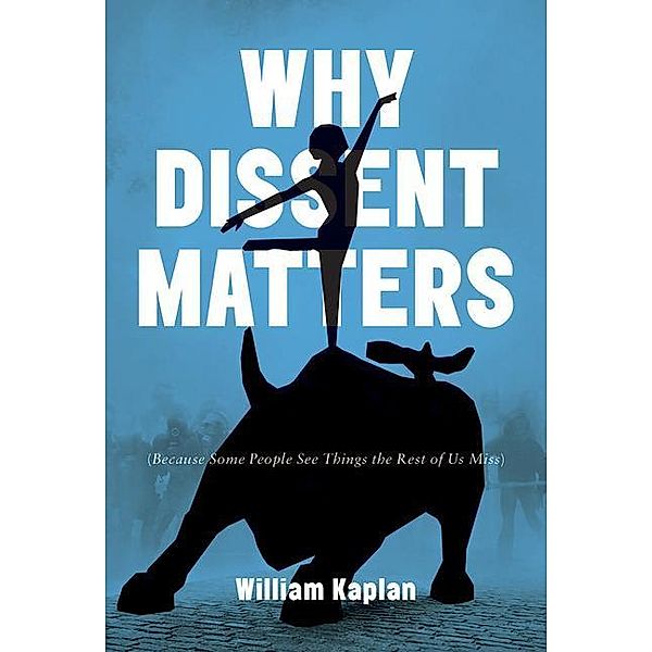 Kaplan, W: Why Dissent Matters, William Kaplan