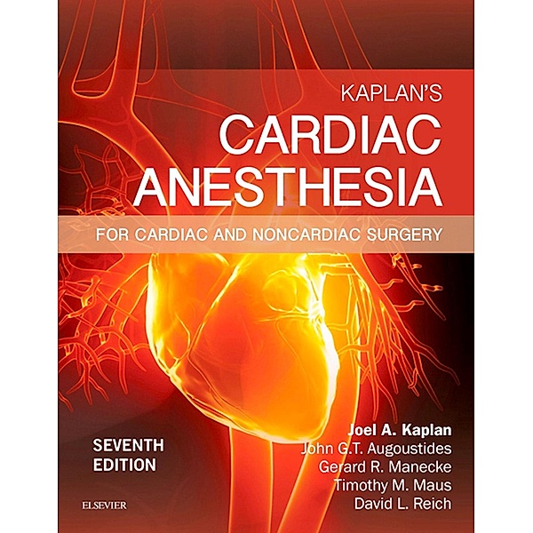 Kaplan's Cardiac Anesthesia E-Book, Joel A. Kaplan