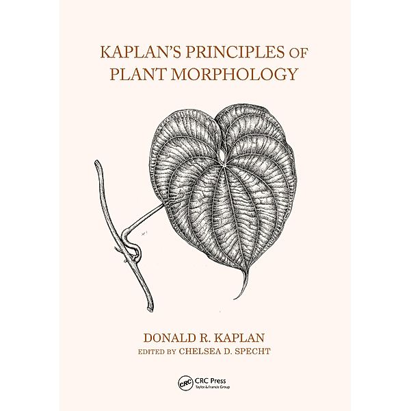 Kaplan's Principles of Plant Morphology, Donald Kaplan, Chelsea D. Specht