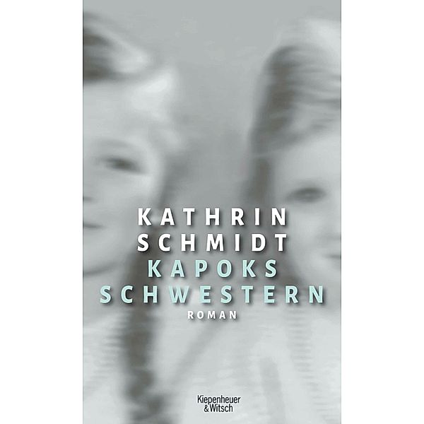 Kapoks Schwestern, Kathrin Schmidt
