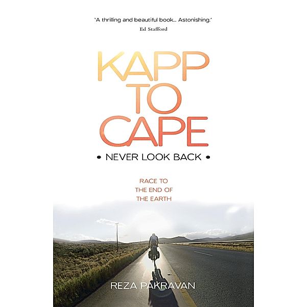 Kapp to Cape: Never Look Back, Charlie Carroll, Reza Pakravan