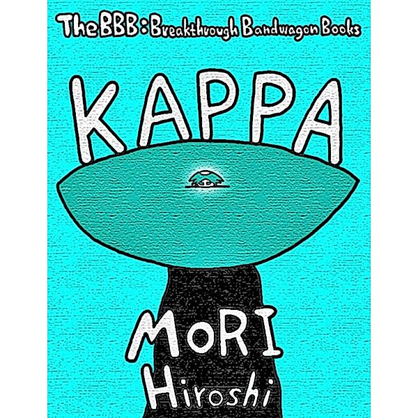 Kappa, Hiroshi Mori