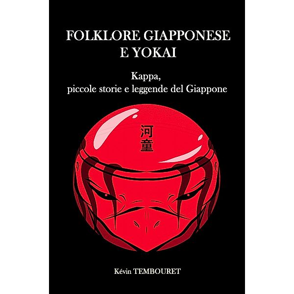 Kappa, piccole storie e leggende del Giappone, Kevin Tembouret