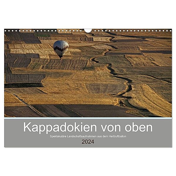 Kappadokien von oben (Wandkalender 2024 DIN A3 quer), CALVENDO Monatskalender, Peter Schürholz