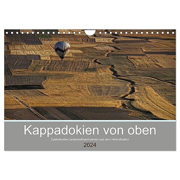 Kappadokien von oben (Wandkalender 2024 DIN A4 quer), CALVENDO Monatskalender, Peter Schürholz