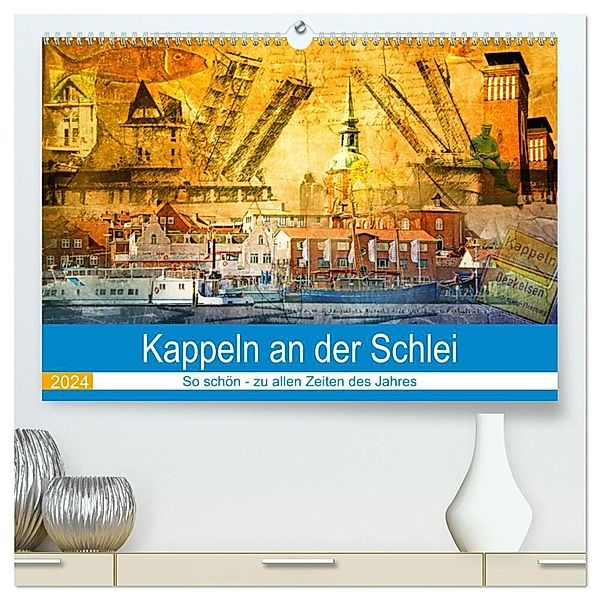 Kappeln an der Schlei (hochwertiger Premium Wandkalender 2024 DIN A2 quer), Kunstdruck in Hochglanz, Ute Jackisch