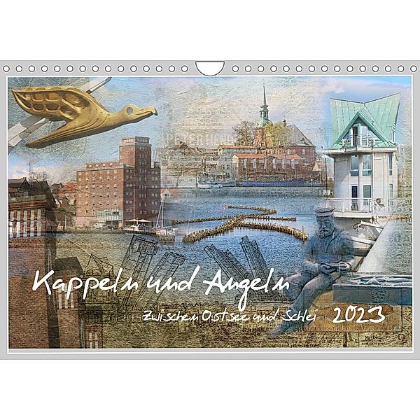 Kappeln und Angeln - Zwischen Ostsee und Schlei (Wandkalender 2023 DIN A4 quer), Ute Jackisch