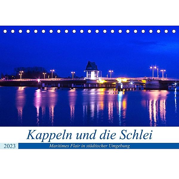 Kappeln und die Schlei (Tischkalender 2023 DIN A5 quer), Ute Jackisch