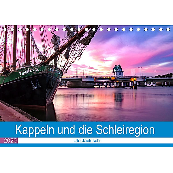 Kappeln und die Schleiregion (Tischkalender 2020 DIN A5 quer), Ute Jackisch