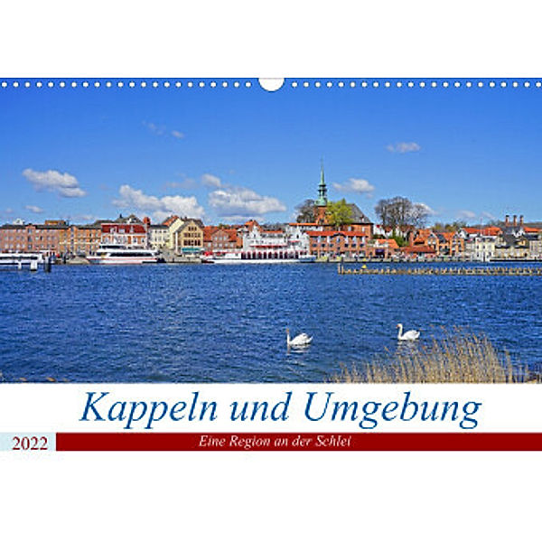 Kappeln und Umgebung (Wandkalender 2022 DIN A3 quer), Beate Bussenius