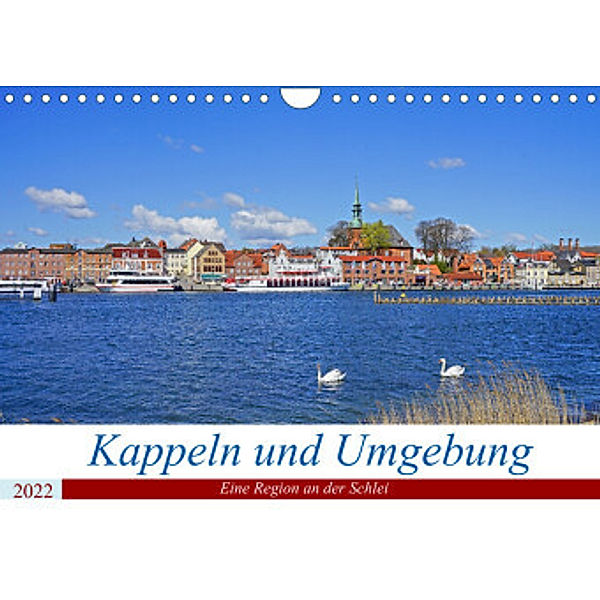 Kappeln und Umgebung (Wandkalender 2022 DIN A4 quer), Beate Bussenius