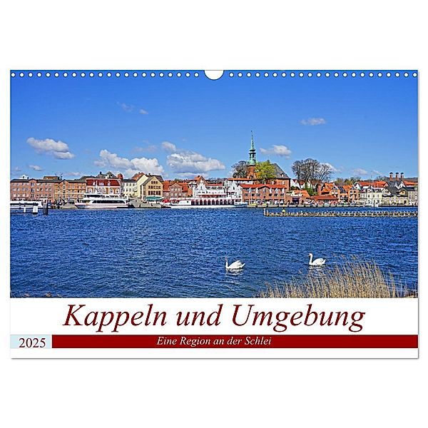 Kappeln und Umgebung (Wandkalender 2025 DIN A3 quer), CALVENDO Monatskalender, Calvendo, Beate Bussenius