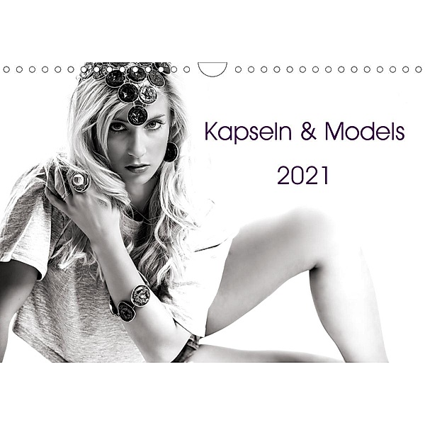 Kapseln & Models 2021 (Wandkalender 2021 DIN A4 quer), Franz-Josef Seidl