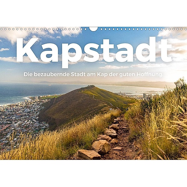 Kapstadt - Die bezaubernde Stadt am Kap der guten Hoffnung. (Wandkalender 2022 DIN A3 quer), M. Scott
