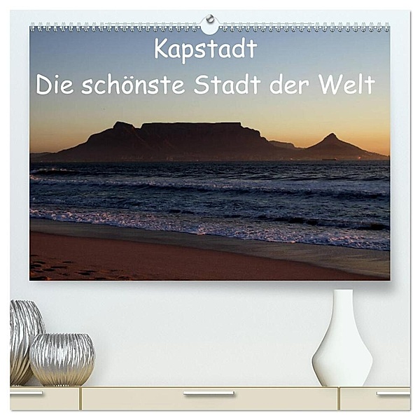 Kapstadt - Die schönste Stadt der Welt (hochwertiger Premium Wandkalender 2024 DIN A2 quer), Kunstdruck in Hochglanz, Stefan Sander