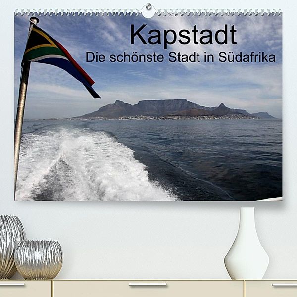 Kapstadt - Die schonste Stadt SüdafrikasAT-Version  (Premium, hochwertiger DIN A2 Wandkalender 2023, Kunstdruck in Hochg, Stefan Sander