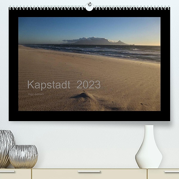 Kapstadt - Ingo Jastram 2023 (Premium, hochwertiger DIN A2 Wandkalender 2023, Kunstdruck in Hochglanz), Ingo Jastram