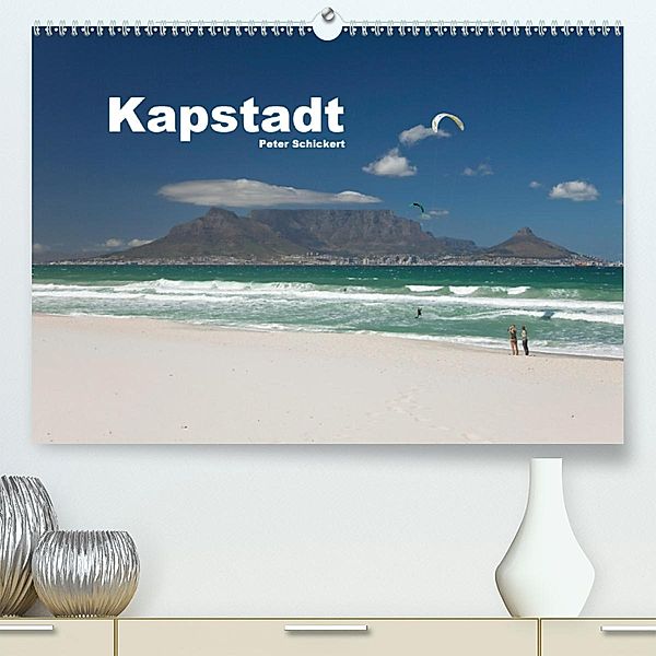 Kapstadt - Südafrika (Premium-Kalender 2020 DIN A2 quer), Peter Schickert