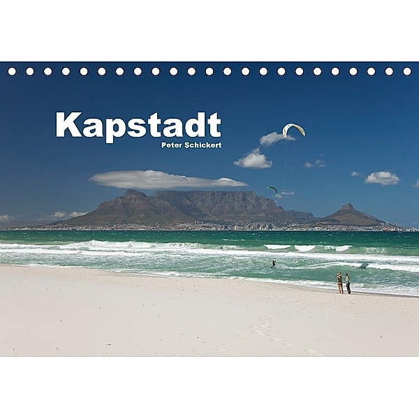 Kapstadt - Südafrika (Tischkalender 2018 DIN A5 quer), Peter Schickert