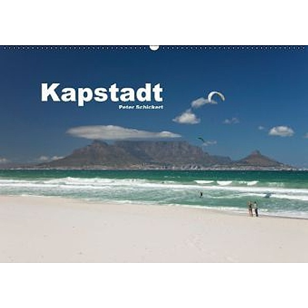 Kapstadt - Südafrika (Wandkalender 2015 DIN A2 quer), Peter Schickert