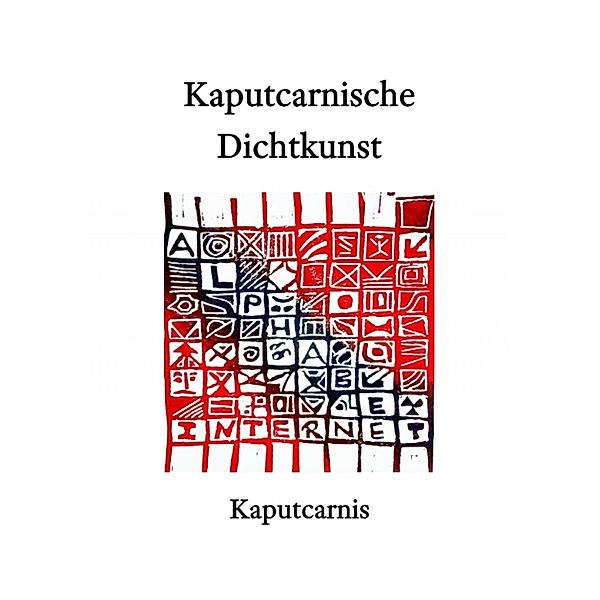 Kaputcarnische Dichtkunst, Kaputcarnis"