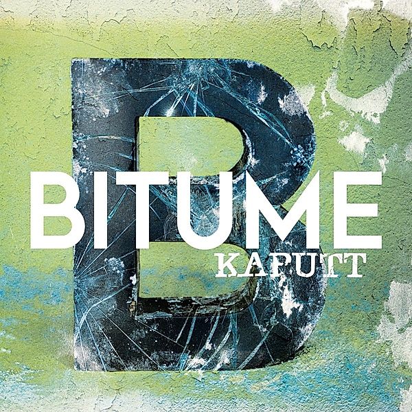 Kaputt, Bitume