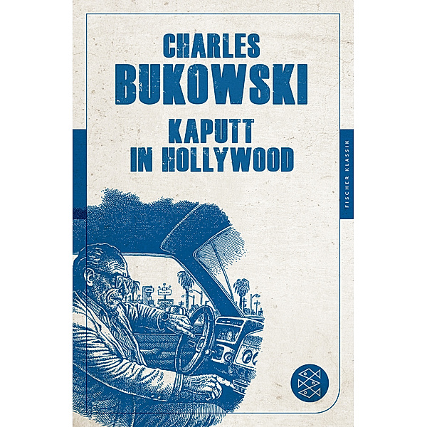 Kaputt in Hollywood, Charles Bukowski