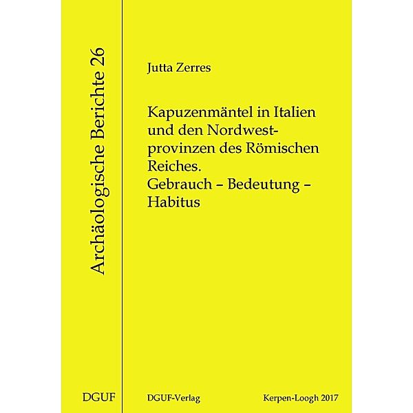 Kapuzenmäntel in Italien und den Nordwestprovinzen des Römischen Reiches, Jutta Zerres