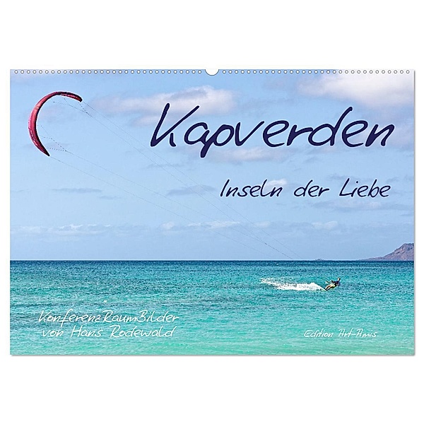 Kapverden - Inseln der Liebe (Wandkalender 2024 DIN A2 quer), CALVENDO Monatskalender, Hans Rodewald CreativK Deutschland