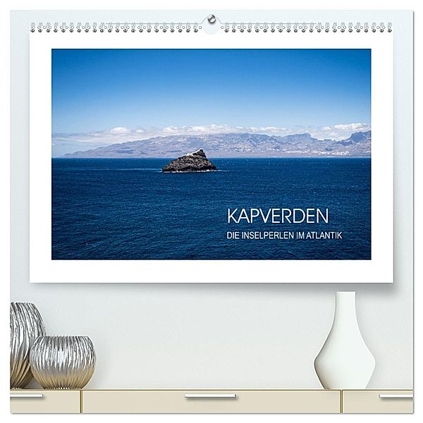 Kapverden, Inselperlen im Atlantik (hochwertiger Premium Wandkalender 2024 DIN A2 quer), Kunstdruck in Hochglanz, Calvendo, Gabi Steiner