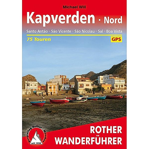 Kapverden Nord: Santo Antão, São Vicente, São Nicolau, Sal, Boa Vista, Michael Will