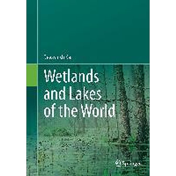 Kar, D: Wetlands and Lakes of the World, Devashish Kar