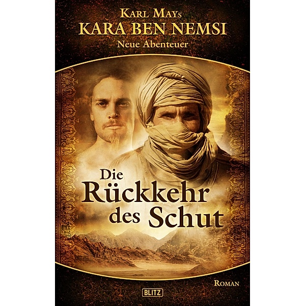 Kara Ben Nemsi - Neue Abenteuer 01: Die Rückkehr des Schut / Kara Ben Nemsi - Neue Abenteuer Bd.1, H. W. Stein (Hrsg.