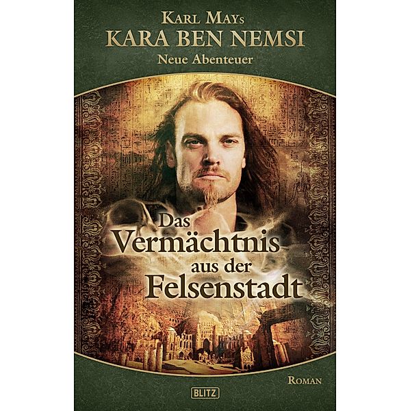 Kara Ben Nemsi - Neue Abenteuer 09: Das Vermächtnis aus der Felsenstadt / Kara Ben Nemsi - Neue Abenteuer Bd.9, H. W. Stein (Hrsg., Hymer Georgy