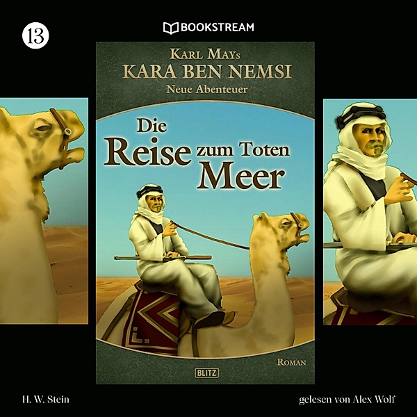 Kara Ben Nemsi - Neue Abenteuer - 13 - Die Reise zum Toten Meer, Karl May, H. W. Stein
