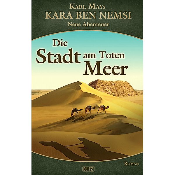 Kara Ben Nemsi - Neue Abenteuer 14: Die Stadt am Toten Meer / Kara Ben Nemsi - Neue Abenteuer Bd.14, Ralph G. Kretschmann