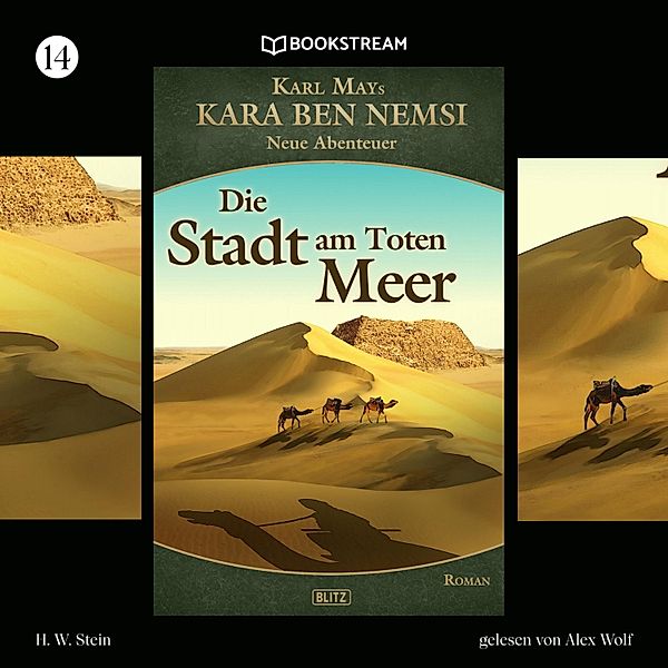 Kara Ben Nemsi - Neue Abenteuer - 14 - Die Stadt am Toten Meer, Karl May, H. W. Stein