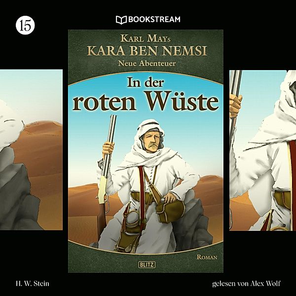 Kara Ben Nemsi - Neue Abenteuer - 15 - In der roten Wüste, Karl May, H. W. Stein