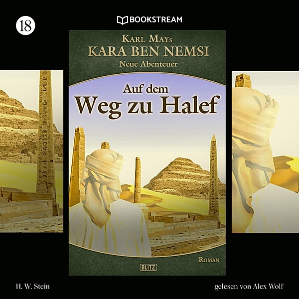 Kara Ben Nemsi - Neue Abenteuer - 18 - Auf dem Weg zu Halef, Karl May, Axel J. Halbach