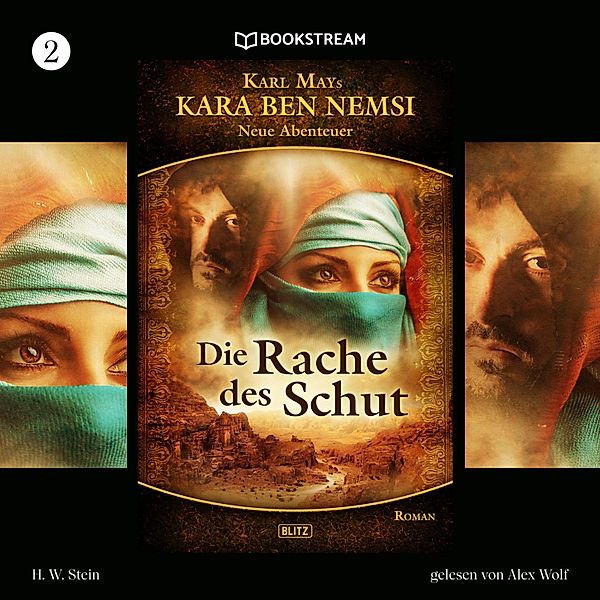 Kara Ben Nemsi - Neue Abenteuer - 2 - Die Rache des Schut, Karl May, H. W. Stein