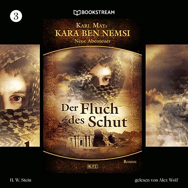 Kara Ben Nemsi - Neue Abenteuer - 3 - Der Fluch des Schut, Karl May, H. W. Stein