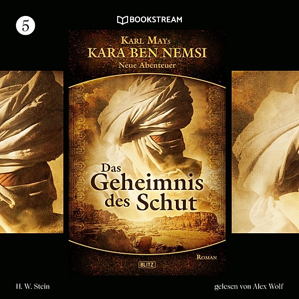 Kara Ben Nemsi - Neue Abenteuer - 5 - Das Geheimnis des Schut, Karl May, H. W. Stein