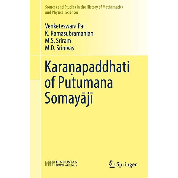 Kara¿apaddhati of Putumana Somayaji / Sources and Studies in the History of Mathematics and Physical Sciences, Venketeswara Pai, K. Ramasubramanian, M. S. Sriram, M. D. Srinivas