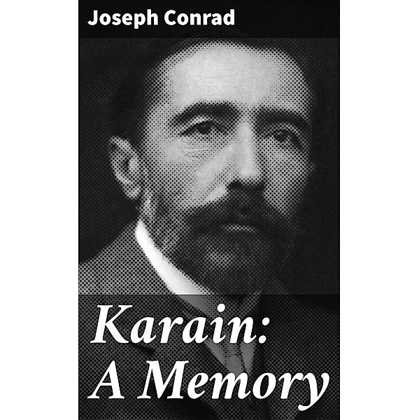 Karain: A Memory, Joseph Conrad